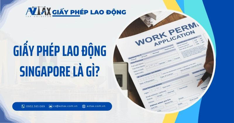 giay phep lao dong singapore la gi?