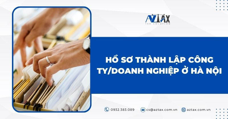 Hồ sơ thành lập công ty/doanh nghiệp ở Hà Nội