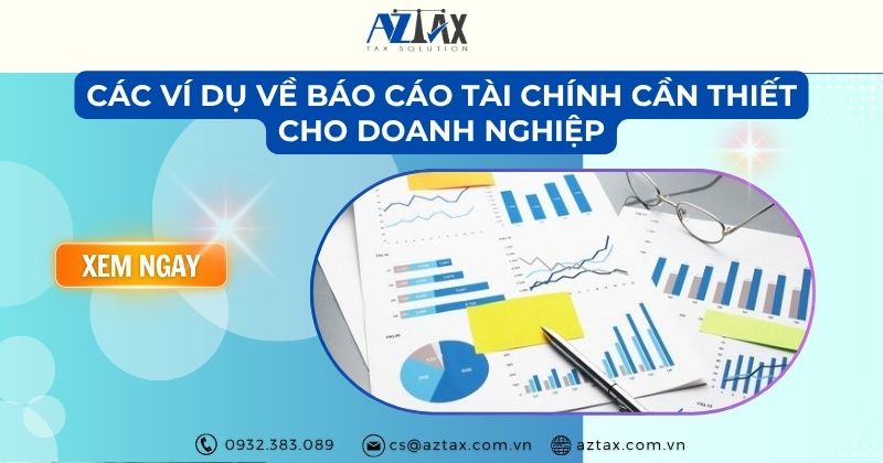 Các ví dụ về báo cáo tài chính cần thiết cho doanh nghiệp