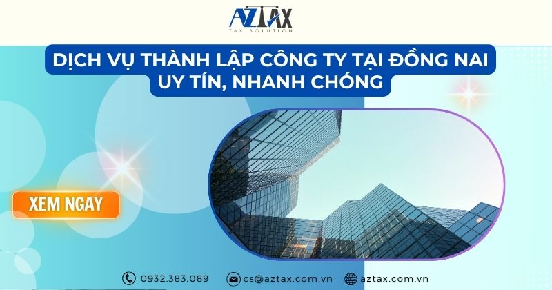 Dịch vụ thành lập công ty tại Đồng Nai uy tín, nhanh chóng