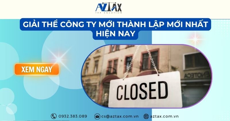 Giải thể công ty mới thành lập mới nhất hiện nay