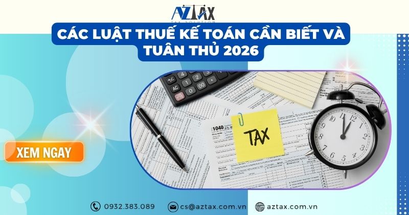 Các luật thuế kế toán cần biết và tuân thủ 2026