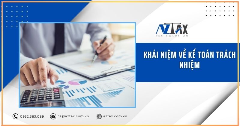 Khái niệm về kế toán trách nhiệm