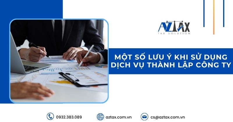 Một số lưu ý khi sử dụng dịch vụ thành lập công ty