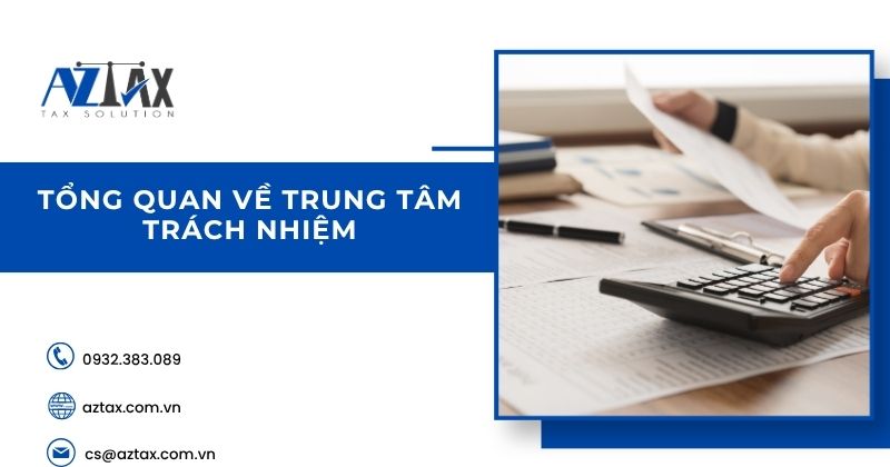 Tổng quan về trung tâm trách nhiệm