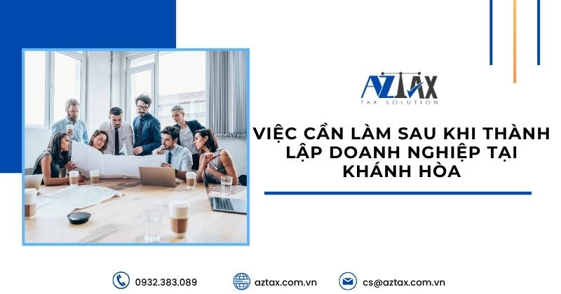 Việc cần làm sau khi thành lập doanh nghiệp tại Khánh Hòa
