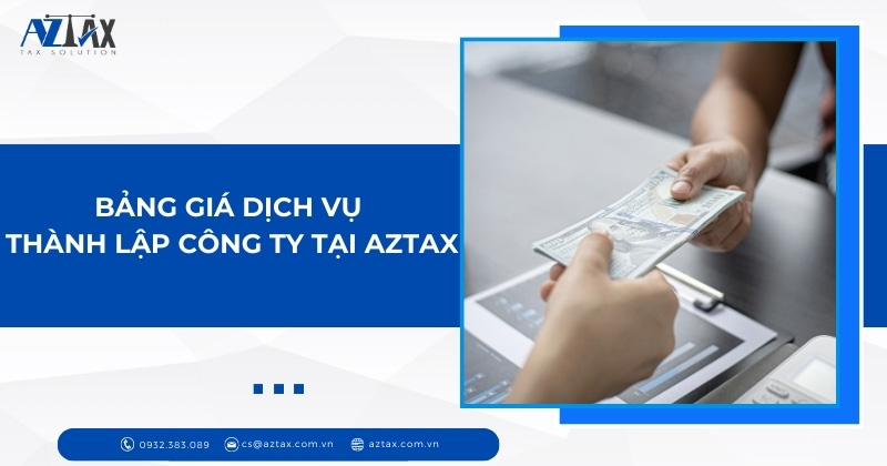 Bảng giá dịch vụ thành lập công ty tại AZTAX