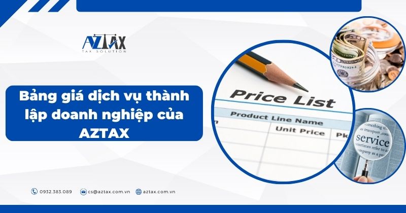 Bảng giá dịch vụ thành lập doanh nghiệp của AZTAX