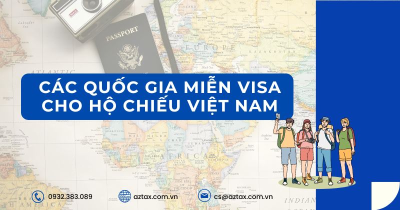 Các quốc gia miễn Visa cho hộ chiếu Việt Nam