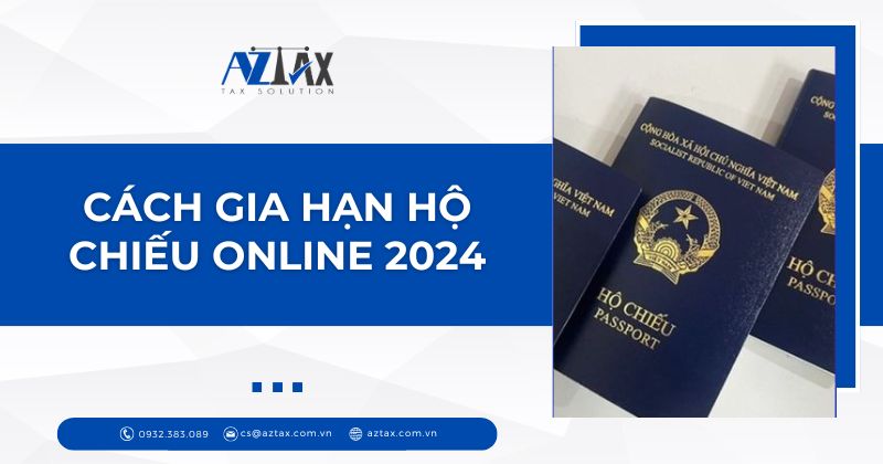 Cách gia hạn hộ chiếu online 2024