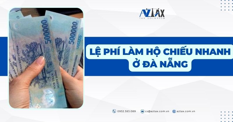 Chi phí làm hộ chiếu nhanh ở Đà Nẵng