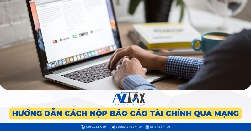 Hướng dẫn cách nộp báo cáo tài chính trực tuyến