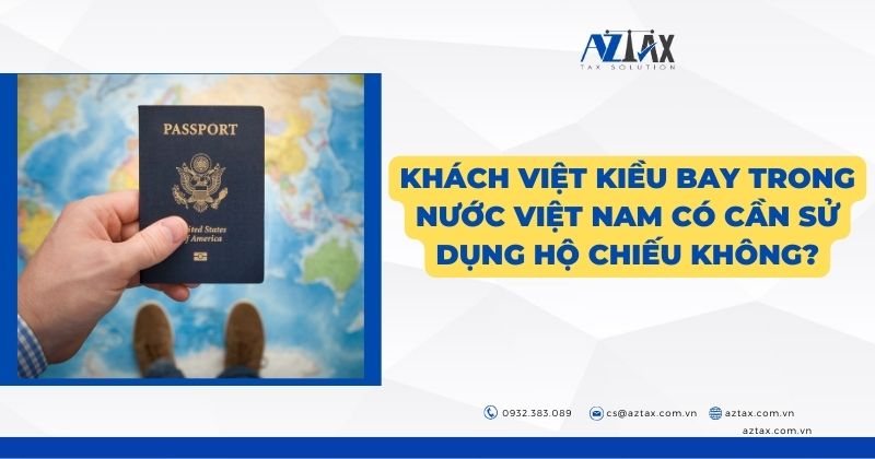 Khách Việt Kiều bay trong nước Việt Nam có cần sử dụng hộ chiếu không?