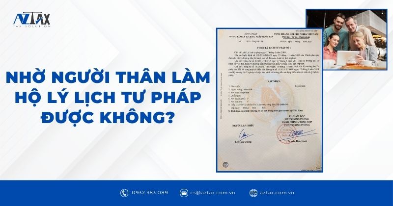 Nhờ người thân làm hộ lý lịch tư pháp được không?