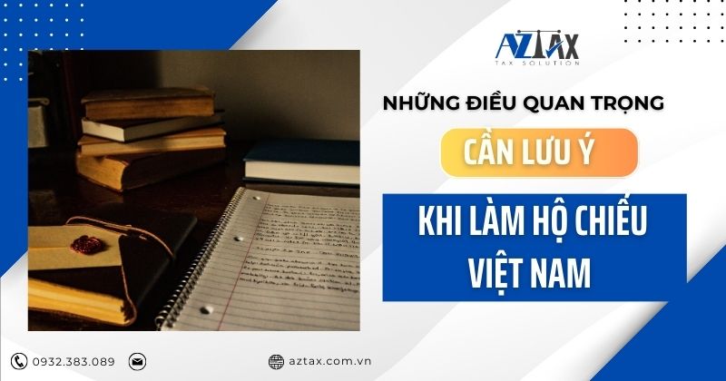 Những điều quan trọng cần lưu ý khi làm hộ chiếu Việt Nam