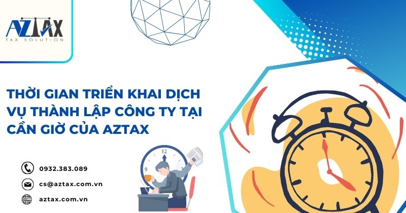 Thời gian triển khai dịch vụ thành lập công ty tại Cần Giờ của AZTAX