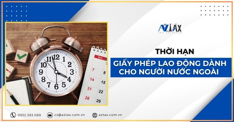 Thời hạn của giấy phép lao động tại Việt Nam là bao lâu?