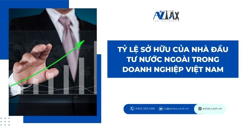 Tỷ lệ sở hữu của nhà đầu tư nước ngoài trong doanh nghiệp Việt Nam