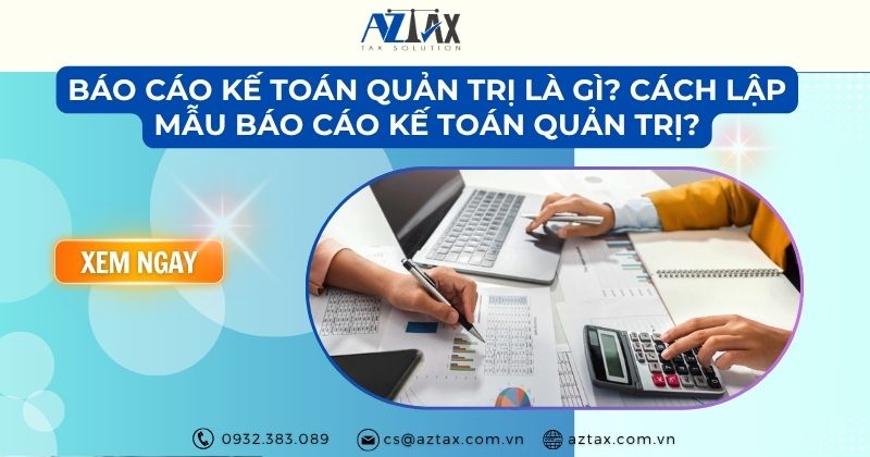 Báo cáo kế toán quản trị là gì? Cách lập mẫu báo cáo kế toán quản trị?