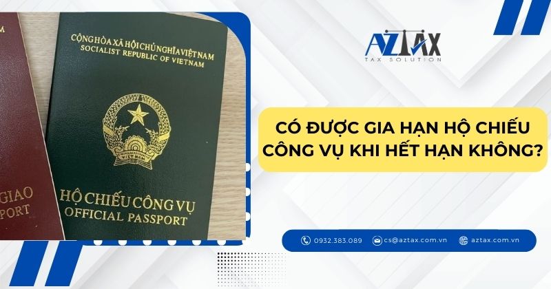 Có được gia hạn hộ chiếu công vụ khi hết hạn không?