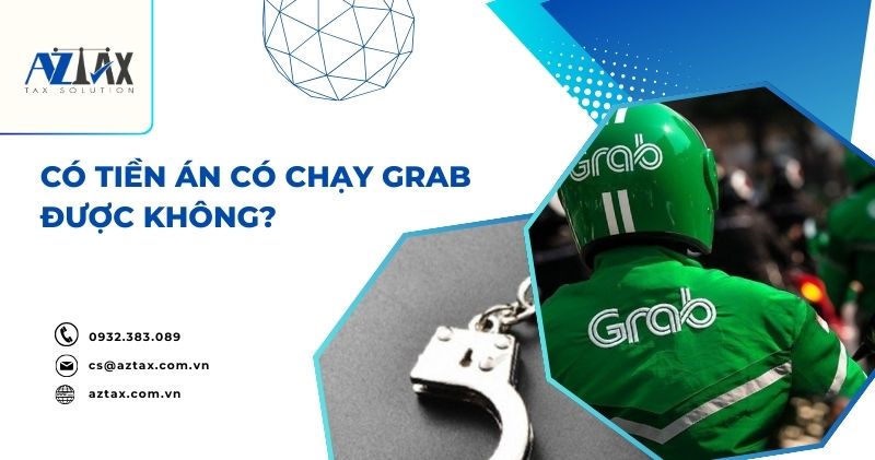 Có tiền án có chạy Grab được không?