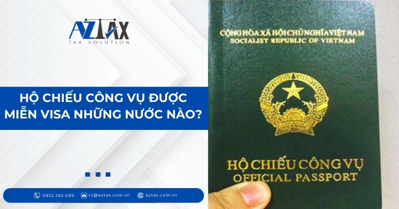 Hộ chiếu công vụ được miễn visa những nước nào?