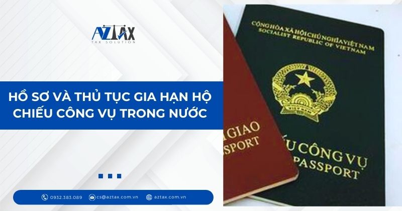 Hồ sơ và thủ tục gia hạn hộ chiếu công vụ trong nước