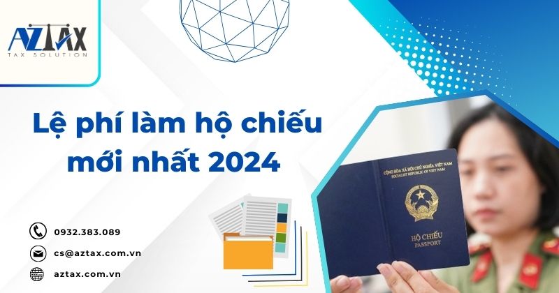 Lệ phí làm hộ chiếu mới nhất 2024