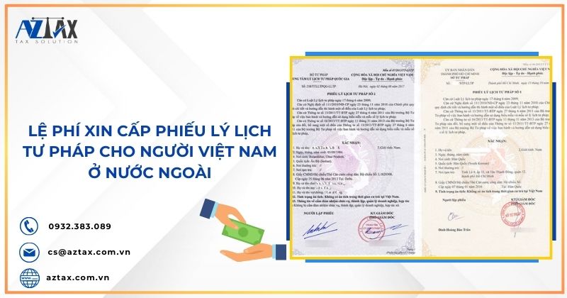 Lệ phí xin cấp phiếu lý lịch tư pháp cho người Việt Nam ở nước ngoài