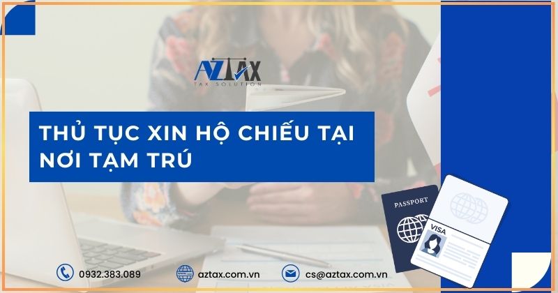 Thủ tục xin hộ chiếu tại nơi tạm trú