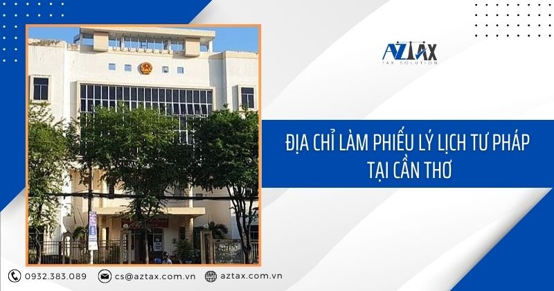 Địa chỉ làm lý lịch tư pháp Tại Cần Thơ