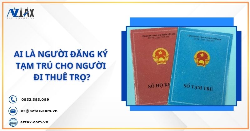 Ai là người đăng ký tạm trú cho người đi thuê trọ?