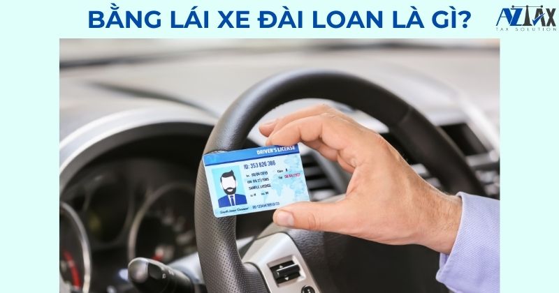 Bằng lái xe Đài Loan là gì?