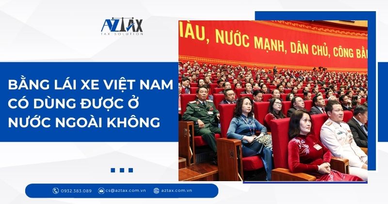 Bằng lái xe việt nam có dùng được ở nước ngoài không