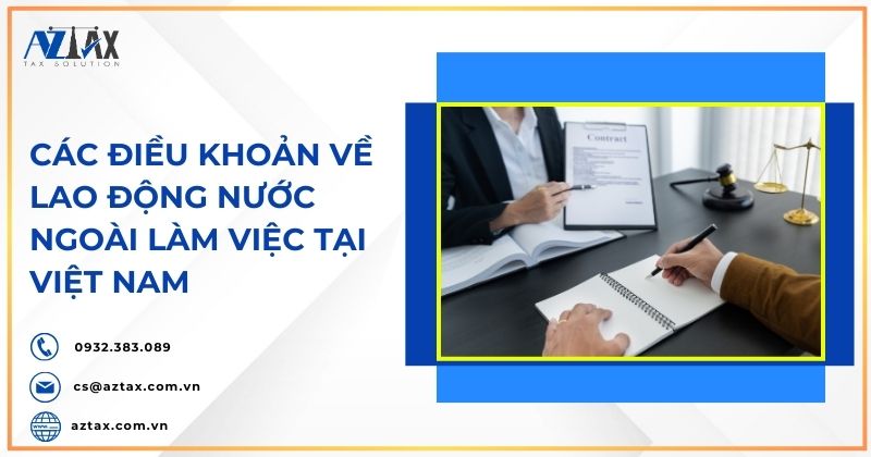 Các điều khoản về lao động nước ngoài làm việc tại Việt Nam