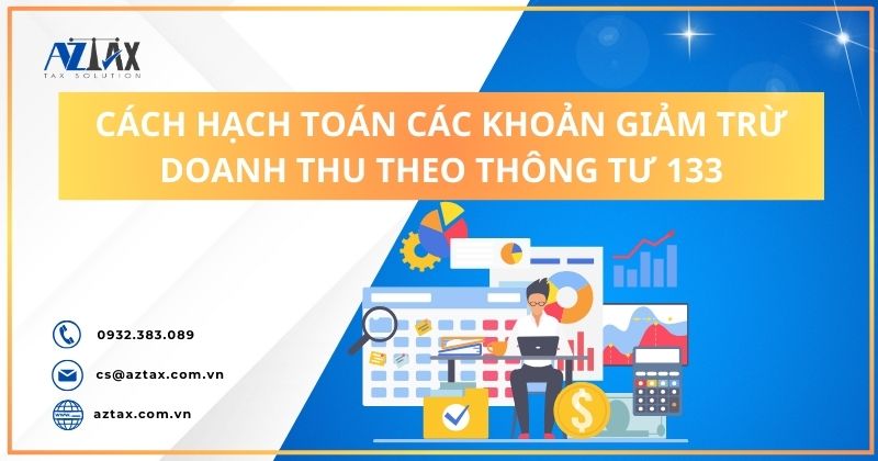 Cách hạch toán các khoản giảm trừ doanh thu theo thông tư 133