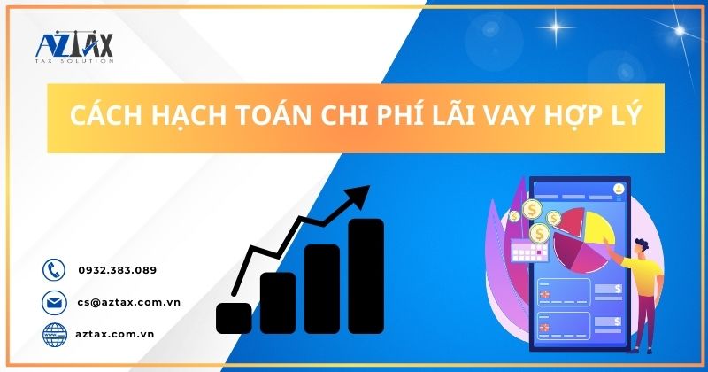 Cách hạch toán chi phí lãi vay hợp lý