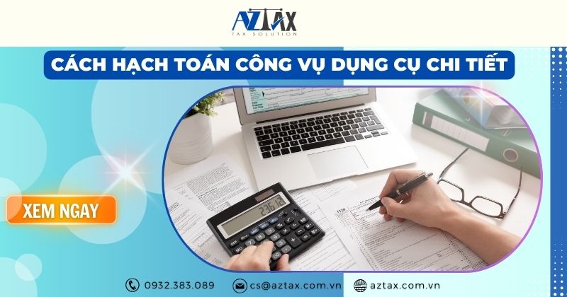 Cách hạch toán công cụ dụng cụ chi tiết