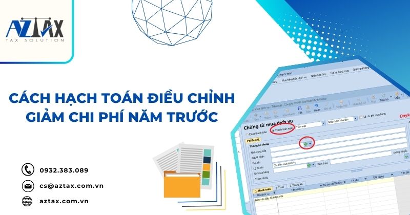 Cách hạch toán điều chỉnh giảm chi phí năm trước