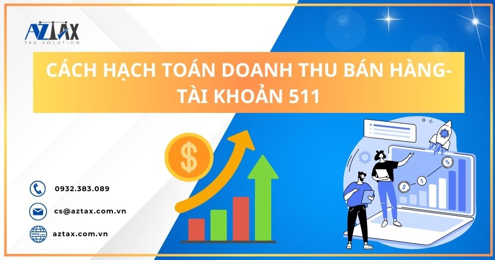 Cách hạch toán doanh thu bán hàng- Tài khoản 511