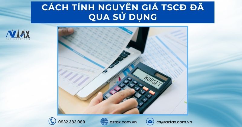 Cách tính nguyên giá TSCĐ đã qua sử dụng