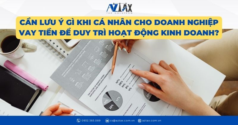 Cần lưu ý gì khi cá nhân cho doanh nghiệp vay tiền để duy trì hoạt động kinh doanh?