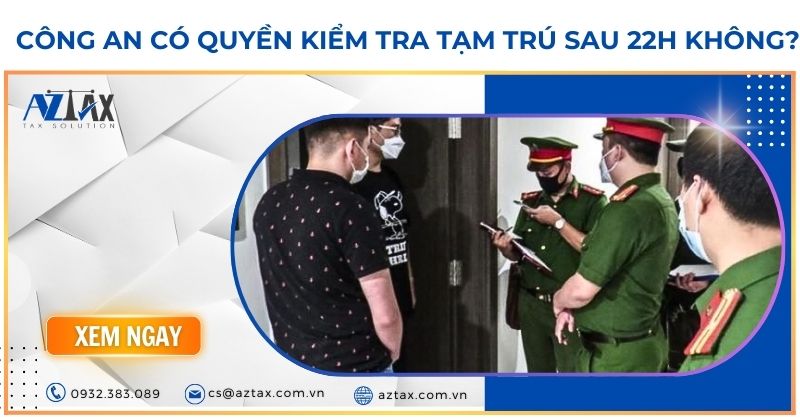 Công an có quyền kiểm tra tạm trú sau 22h không?