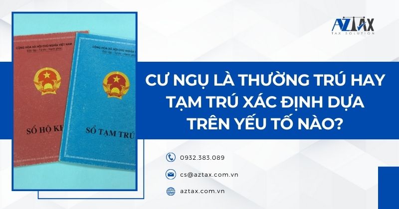 Cư ngụ là thường trú hay tạm trú xác định dựa trên yếu tố nào?