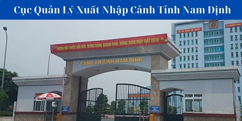 Cục quản lý xuất nhập cảnh tỉnh Nam Định