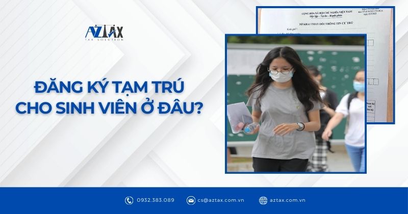 Đăng ký tạm trú cho sinh viên ở đâu?