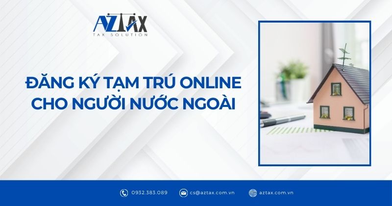 Đăng ký tạm trú online cho người nước ngoài