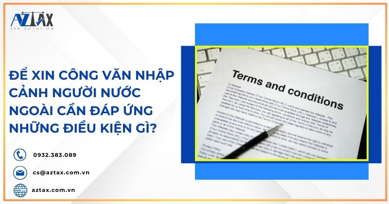 Để xin công văn nhập cảnh người nước ngoài cần đáp ứng những điều kiện gì?