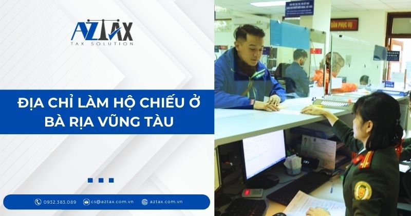 Địa chỉ làm hộ chiếu ở Bà Rịa Vũng Tàu