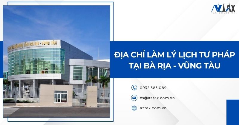 Địa chỉ làm lý lịch tư pháp tại Bà Rịa - Vũng Tàu